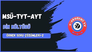 MSÜ-TYT-AYT Din Kültürü Örnek Soru Çözümleri-2 (İslam'da Ahlaki Tutum ve Davranışlar)