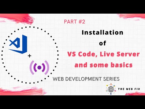 Installation of VS Code, Live Server and some basics | Web Development Series #2  | THE WEBFIX |