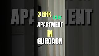 3 BHK apartment in Gurgaon at 1.5 Cr.  #gurgaonmarket #realestate #gurgaon