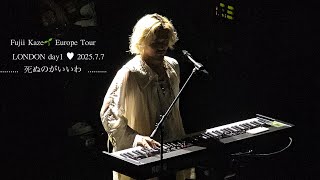 死ぬのがいいわ 🇬🇧LONDON-Day2　 2025.7.7　#藤井風  #FujiiKazeEuropeTour2025