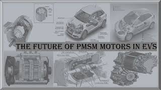 The Future of PMSM Motors in EVs