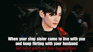 When your step sister keeps flirting with your husband but once you see him hugging her.. #btsff