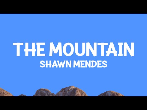 @shawnmendes - The Mountain (Lyrics)