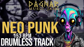 Neo Punk - Drumless Track | 153 BPM | No Drums | Backing Track Jam For Drummers