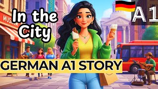Learn German | EASY A1 GERMAN STORY | City Adventure! (with Subtitles)