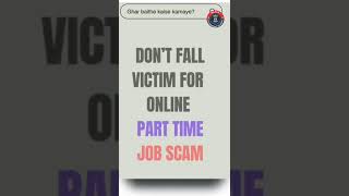 part time job scam #awareness #onlinescam #blackmail #cybersafeindia #news #scammerwebsites #ncsis