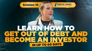 Learn how to get out of debt and become an investor in up to 60 days | Session 18 - Intensive