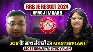 RRB JE Result 2024: Afroj Imraan Ka Masterplan 💼 | Job Ke Saath Taiyari Ki Most Practical Strategy!