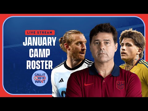 Maurico Pochettino names USMNT roster for January camp | Call It What You Want