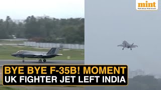 Watch: Moment When British Fighter Jet Finally Left Kerala | F-35B Flies Again After 37 Days