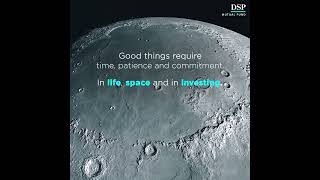Good Things Take Time | Chandrayaan 3 | Moon Landing Mission | Team ISRO | DSP Mutual Fund