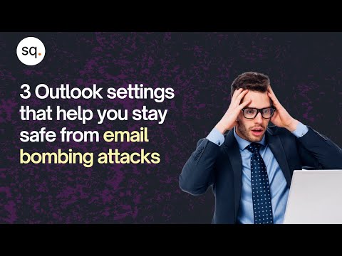 3 Outlook settings that help you stay safe from email bombing attacks | Security Quotient |
