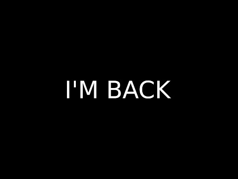 I'm Back
