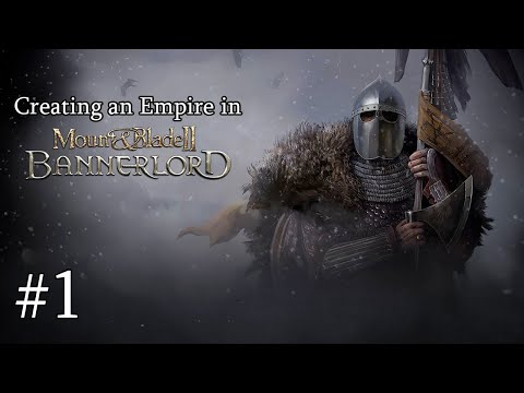 Creating an Empire in: Mount and Blade 2: Bannerlord #1 VOD|| 24/05/2022
