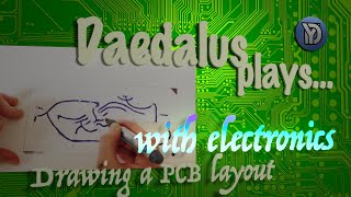 Daedalus plays with electronics: Drawing a PCB layout