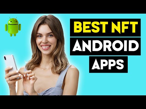 How to Get Started with NFTs on Android (10 Best NFT Android Apps)