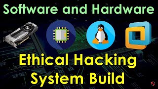 Software and Hardware Requirements for Ethical Hacking