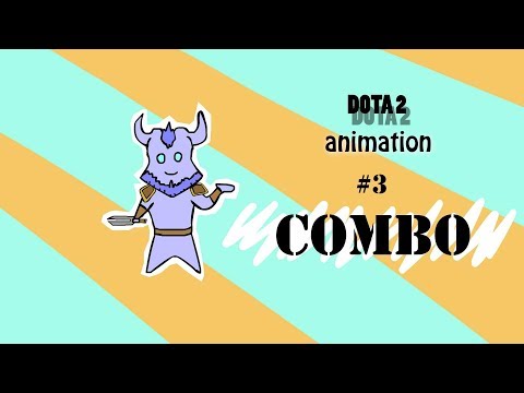 Dota 2 Animated : Combo (Dota 2 animation)