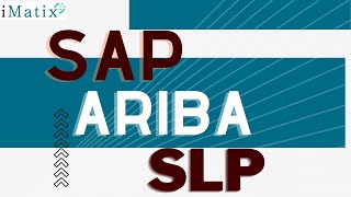 SAP Ariba Supplier Life Cycle Performance | SAP Ariba Tutorial video | SAP Ariba Course | iMatix