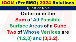 IOQM 2024 Paper Solutions | #ioqm2024 #questions No 7 #solutions