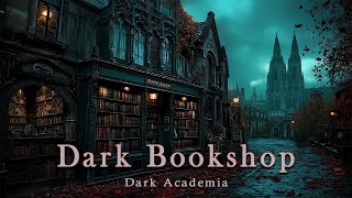 Dark Bookshop Ambience | Piano, Cello & Violin for Moody Autumn | Haunting Dark Academia Music