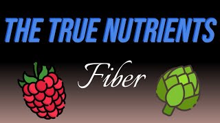 Fiber - The True Nutrients