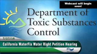 Cal WaterFix Hearing - July 27, 2016