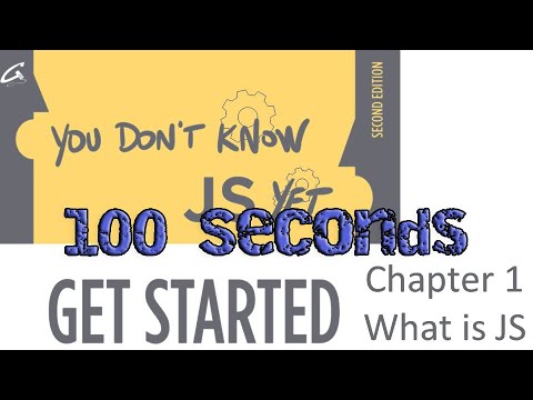You Don't Know JS Yet Get Started Chapter 1 in 100 Seconds