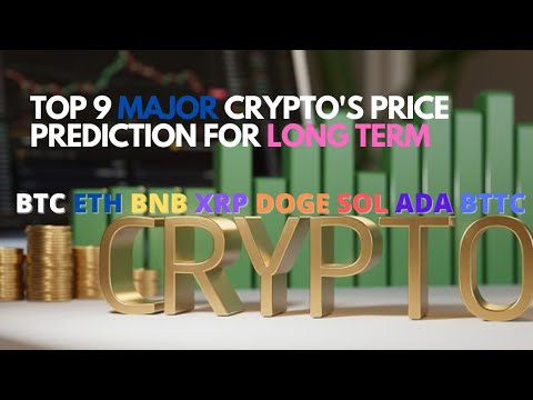 Top 9 Crypto’s Price prediction Till 2030 | BTC | ETH | BNB | XRP | SOL |ADA| Dogecoin| Shiba| BTTC|