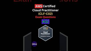 Q&A | PASS the AWS Cloud Practitioner Exam | CLF-C02 | AWS CCP | Question 32 #aws