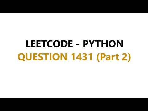 Leetcode || PYTHON || Que 1431 (PART 2) || #leetcode #python