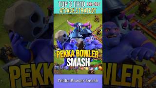 TH10 ATTACK STRATEGY: Pekka Bowler Smash!