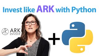 How to invest like ARK with Python