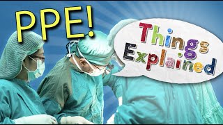 Why Personal Protective Equipment (PPE) Is Important | Things Explained
