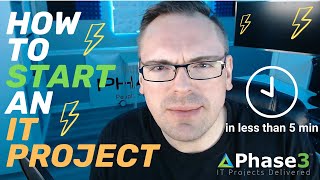 Learn How to Start an IT Project in Just 5 Minutes