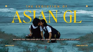 The Evolution of Asian GL: From Subtext to Spotlight 🌟 | A Video Essay