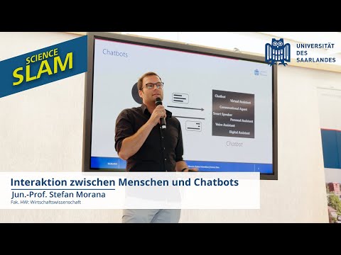 Science Slam − Jun.-Prof. Dr. Stefan Morana (Fak. HW WiWi): Interaktion zwischen Menschen & Chatbots
