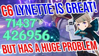C6 Lynette is SURPRISINGLY GOOD! But has a HUGE Problem! Genshin Impact
