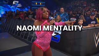 Naomi’s Mentality 💀