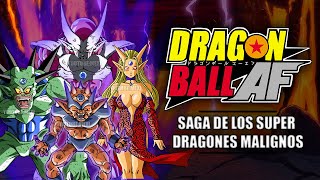 Dragon Ball AF | Saga de Los Super Dragones Malignos (COMPLETA)