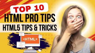 10 HTML Pro Tips | HTML5 Tips and Tricks | Learn html