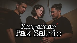 Mengantar Pak Satrio – DMS [ Penelusuran ]