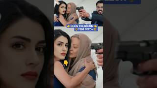 Bride Episode 238 New season #gelindizi #channel7 #dailyseries #cihanhancer #viralshorts