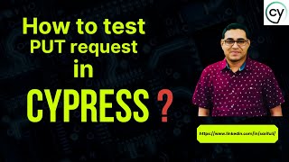 Cypress API Testing_Part 7: How to test PUT request in Cypress?