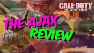 BO4 THE AJAX REVIEW