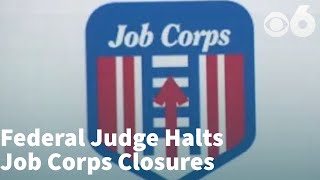 Federal Judge Halts Job Corps Closures Amid Uproar Over Plans Affecting 99 Campuses