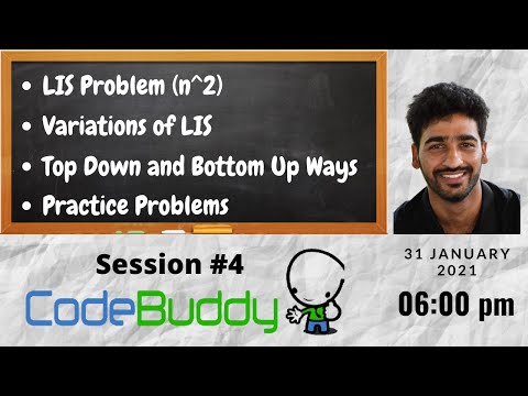 Dynamic Programming : Understanding 1-D dp | LIS and its variations(Session #4)