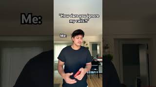 "How dare you ignore my calls?!" #comedy #funny #memes #relatable #spamcalls #foryou #trending