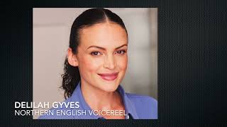 Delilah Gyves   Northern English Voicereel