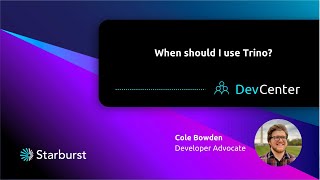 When should I use Trino?